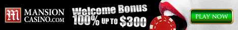 100% Welcome Bonus at Mansion Casino. Get up to $300